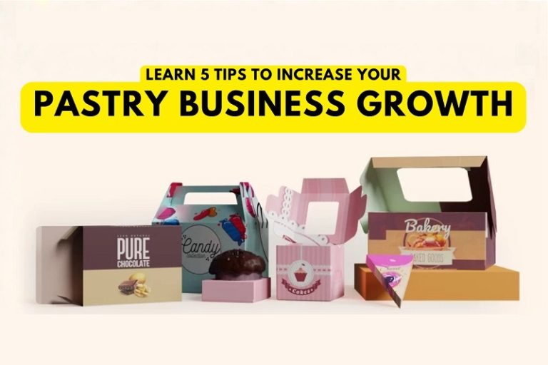 Tips to Increase Your Pastry Business Growth